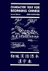 Character Text for Beginning Chinese Character Text for Beginning Chinese