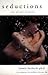 Seductions: Tales of Erotic...