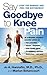 Say Goodbye to Knee Pain
