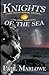 Knights of the Sea: A Grim Tale of Murder, Politics, and Spoon Addiction