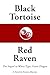 Black Tortoise, Red Raven: The Sequel to White Tiger, Green Dragon