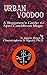 Urban Voodoo: A Beginners G...