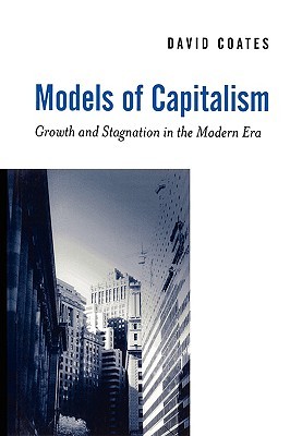 Models of Capitalism: Growth and Stagnation in the Modern Era (Paperback)