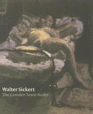 Walter Sickert: The Camden Town Nudes (Hardcover)