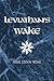 Leviathan's Wake by Neil Lynn Wise