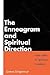 The Enneagram and Spiritual Direction: Nine Paths to Spiritual Guidance
