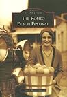 The Romeo Peach Festival (Images of America: Michigan) The Romeo Peach Festival (Images of America: Michigan)