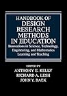 Handbook of Design Research Methods in Education: Innovations in Science, Technology, Engineering, and Mathematics Learning and Teaching