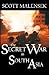 The Secret War in South Asia by Scott Malensek