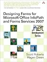 Designing Forms With Microsoft Office Infopath and Forms Services 2007 Designing Forms With Microsoft Office Infopath and Forms Services 2007
