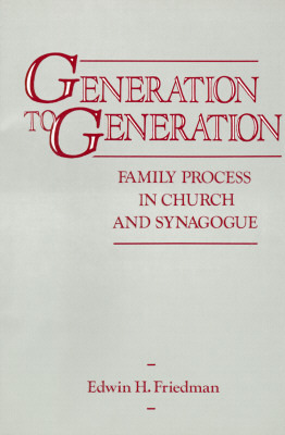 Generation to Generation: Family Process in Church and Synagogue (Hardcover)