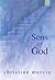 SONS OF GOD by Christine Mercie
