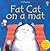 Fat Cat on a Mat (Phonics Board Books)