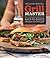 Grill Master (Williams-Sonoma): The Ultimate Arsenal of Back-to-Basics Recipes for the Grill