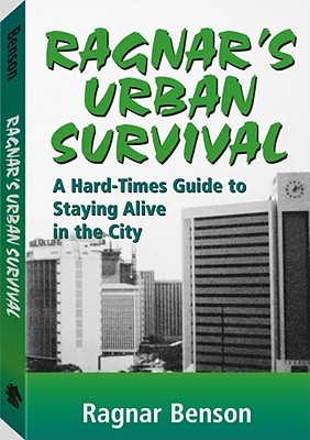 Ragnar's Urban Survival: A Hard-Times Guide to Staying Alive in the City (Paperback)