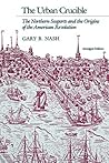 The Urban Crucible by Gary B. Nash