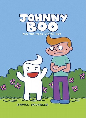 Johnny Boo: The Mean Little Boy (Hardcover)