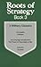 Roots of Strategy: Book 3 -...