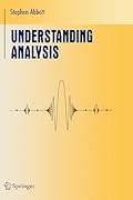 Understanding Analysis (Undergraduate Texts in Mathematics)