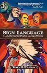 Sign Language: A Look at the Historic and Prophetic Landscape