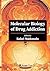 Molecular Biology of Drug Addiction by Rafael Maldonado