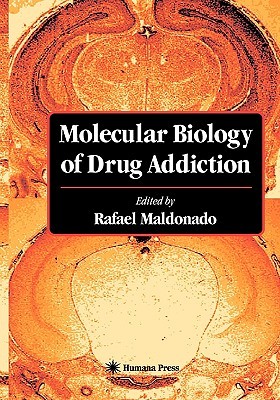 Molecular Biology of Drug Addiction (Hardcover)
