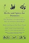 Herbs and Spices for Dummies Herbs and Spices for Dummies