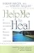 Help Me to Heal by Bernie S. Siegel