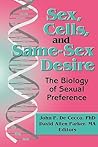 Sex, Cells, and Same-Sex Desire (The Research on Homosexuality Series)