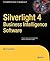 Silverlight 4 Business Intelligence Software (Expert's Voice in Silverlight)