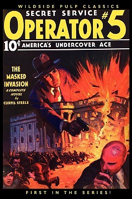 Operator #5: The Masked Invasion: First in the Classic Pulp Series! (Paperback)
