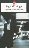 Rencontres Ferroviaires (French Edition) Rencontres Ferroviaires (French Edition)