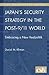 Japan's Security Strategy in the Post-9/11 World: Embracing a New Realpolitik (The Washington Papers)