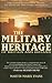 Military Heritage of Britain and Ireland: The Comprehensive Guide to Sites of Military Interest