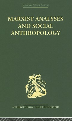 Marxist Analyses and Social Anthropology (Hardcover)