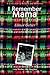 I Remember Mama: A Collection of Recipes and Memories