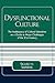 Dysfunctional Culture: The Inadequacy of Cultural Liberalism as a Guide to Major Challenges of the 21st Century