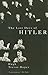 The Last Days of Hitler by Hugh Trevor-Roper The Last Days of Hitler by Hugh Trevor-Roper
