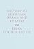 History of European Drama and Theatre by Erika Fischer-Lichte