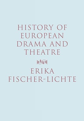History of European Drama and Theatre (Paperback)