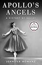Apollo's Angels by Jennifer Homans