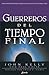 Guerreros del Tiempo Final (Spanish Edition)