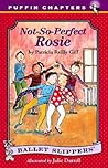Not-So-Perfect Rosie (Puffin Chapters) Not-So-Perfect Rosie (Puffin Chapters)