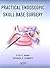Practical Endoscopic Skull Base Surgery