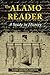 The Alamo Reader: A Study in History
