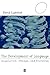 The Development of Language: Acquisition, Change, and Evolution (Blackwell/Maryland Lectures in Language and Cognition)
