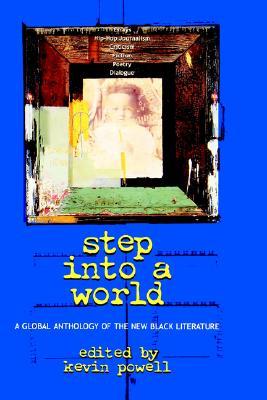 Step into a World: A Global Anthology of the New Black Literature (Hardcover)