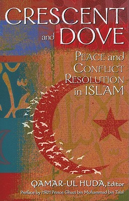 Crescent and Dove: Peace and Conflict Resolution in Islam (Paperback)