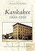 Kankakee: 1900-1916 (IL) (Postcard History Series)