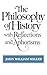 The Philosophy of History with Reflections and Aphorisms